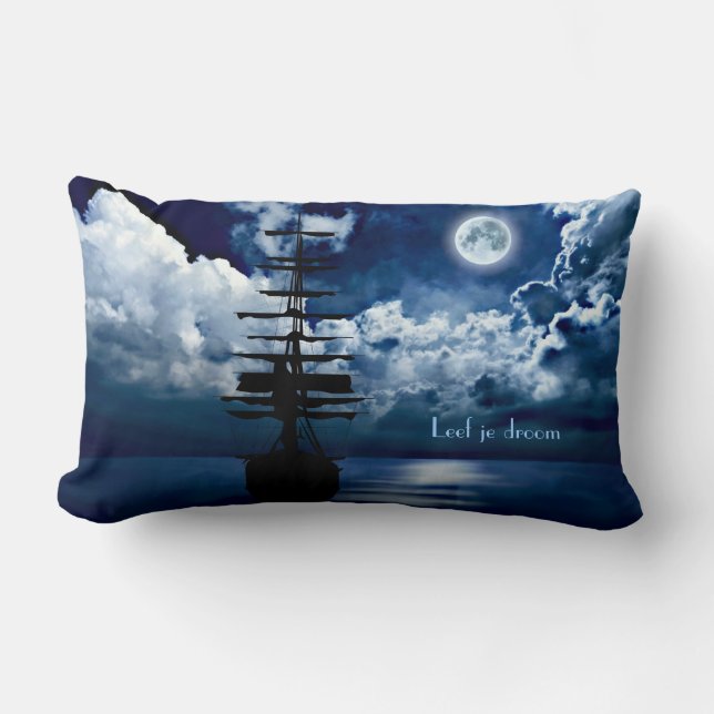 Sailing ship at full moon Live your dream Pillow (Front)