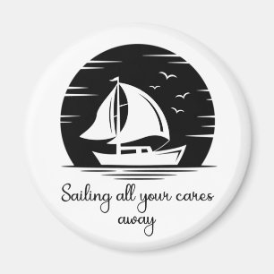 Sailing Ship Sailboat Yacht Inspirational Quote   Magnet