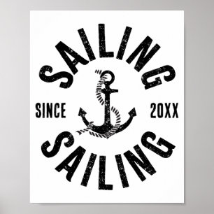Sailing Since 20xx Personalized T Shirt  Poster