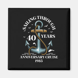 Sailing Through 40 Years Wedding Anniversary Cruis Magnet