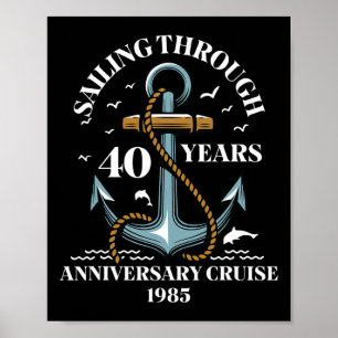 Sailing Through 40 Years Wedding Anniversary Cruis Poster