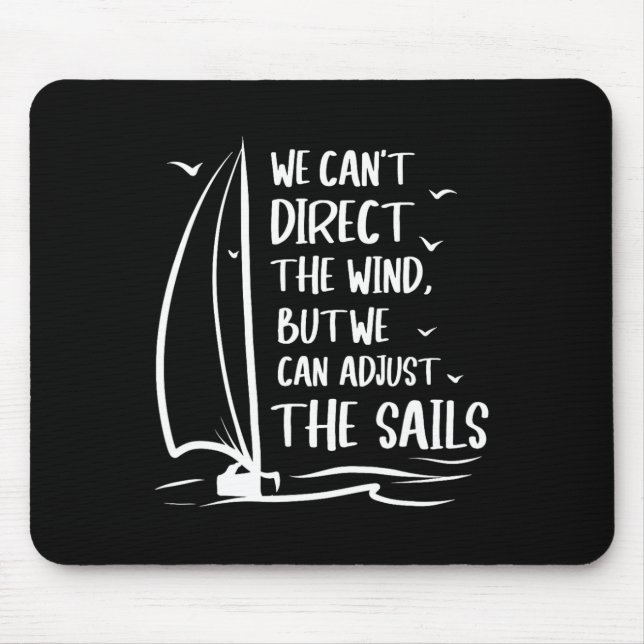 Sailing Wind Adjust The Sail's Boating - Sailboat  Mouse Pad (Front)