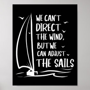Sailing Wind Adjust The Sail's Boating - Sailboat  Poster