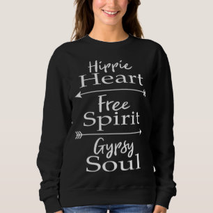 Sailor Free Spirit With Hippie Heart & Gypsy Soul  Sweatshirt