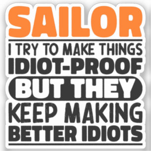 Sailor I Try To Make Things Funny Sayings Sailing