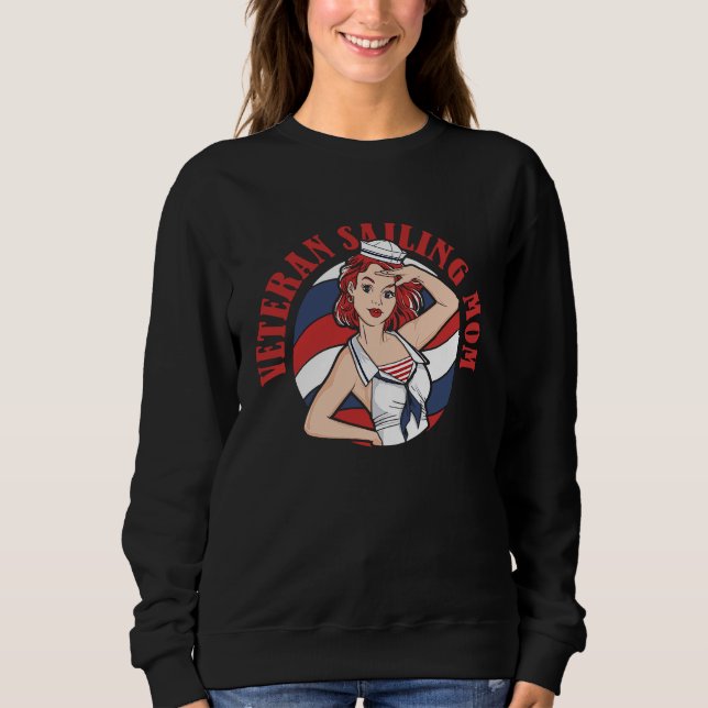 Sailor Veteran Captain Sailboat  Boat Sailing Mom Sweatshirt (Front)