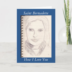 Saint Bernadette How I Love You Card