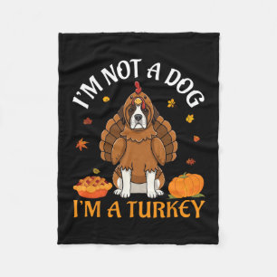 Saint Bernard I’m Not A Dog I’m A Turkey Thanksgiv Fleece Blanket