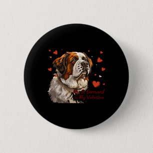 Saint Bernard Is My Valentine Cute Dog Owner Valen 6 Cm Round Badge