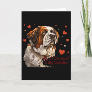 Saint Bernard Is My Valentine Cute Dog Owner Valen Card