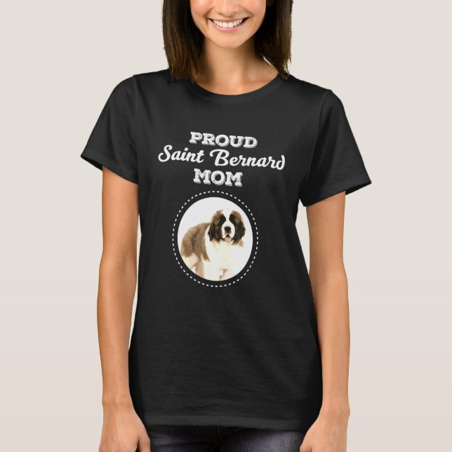 Saint Bernard Mum  Proud Saint Bernard Mum T-Shirt (Front)