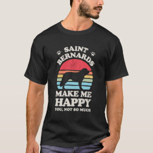 Saint Bernards Make Me Happy Funny St Bernard Retr T-Shirt