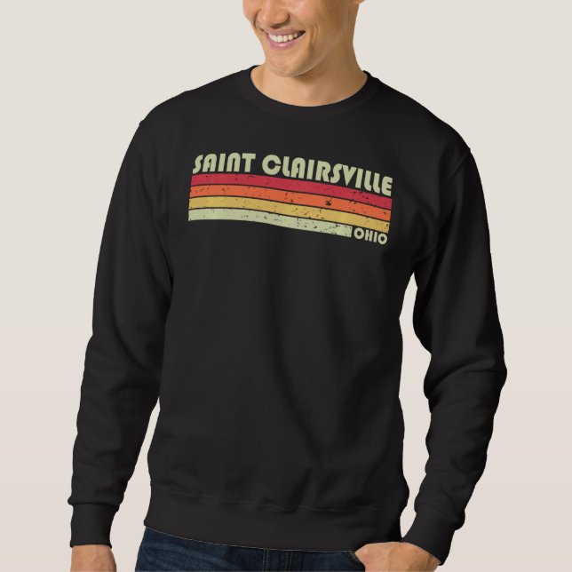 Saint Clairsville Oh Ohio Funny City Home Roots  R Sweatshirt (Front)