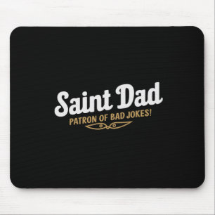 Saint Dad Patron Of Bad Jokes Funny Fathers Day De Mouse Pad