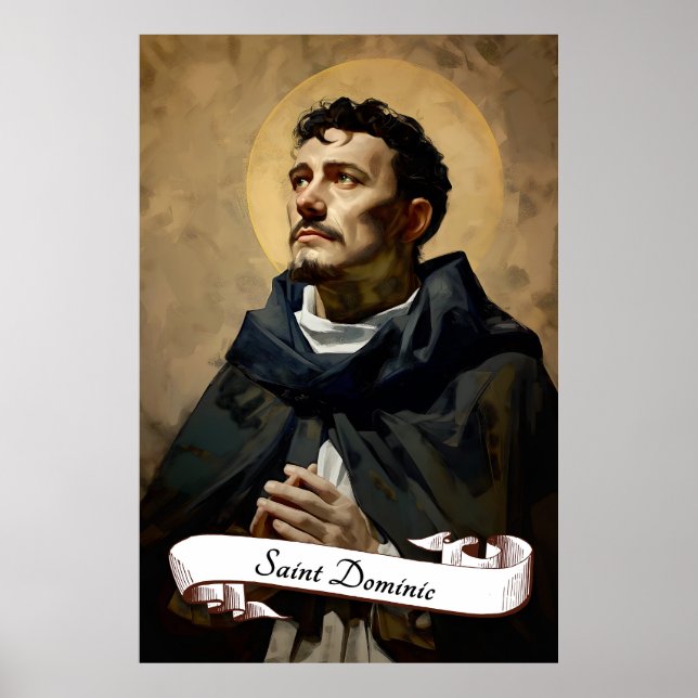 Saint Dominic Founder of the Dominican Order Poster (Front)