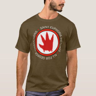 Saint Euphoria Pictures/All For George Productions T-Shirt