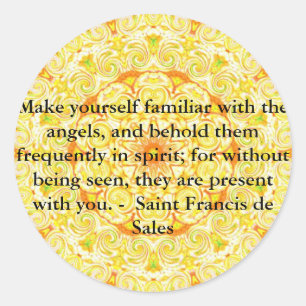 Saint Francis de Sales QUOTE about Angels Classic Round Sticker