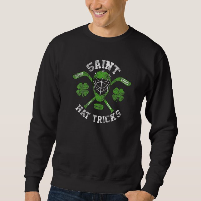 Saint Hattrick st Patrick's Day Hockey Hat Tricks  Sweatshirt (Front)