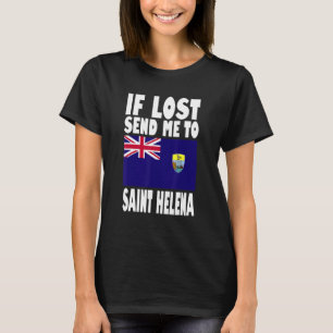 Saint Helena Flag Design If lost send me to Saint T-Shirt