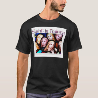 Saint in Training II T-Shirt