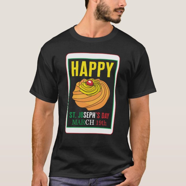 Saint Joseph's Day Happy St Joseph's Day March 19t T-Shirt (Front)