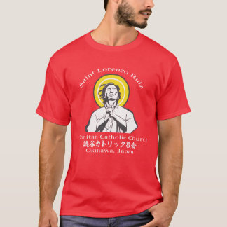 Saint Lorenzo Ruiz Yomitan Catholic Church T-Shirt