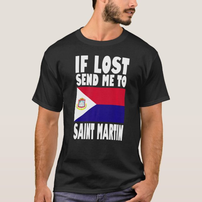 Saint Martin Flag Design  If lost send me to Saint T-Shirt (Front)
