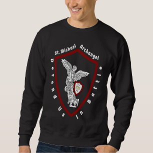 Saint Michael The Archangel Defend Us In Battle Sweatshirt