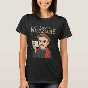 Saint Nietzsche for a Philosophy Student  1 T-Shirt