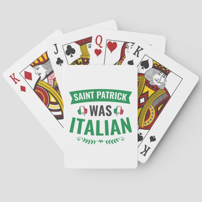 Saint Patrick Was Italian St Patricks Day Playing Cards (Back)