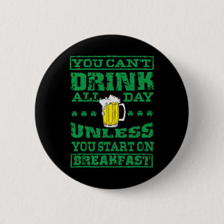 Saint Patrick You Can't Drink All Day Green Beer D 6 Cm Round Badge