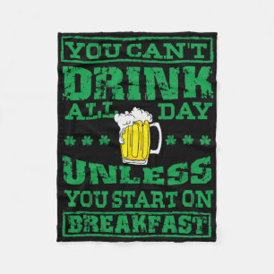 Saint Patrick You Can't Drink All Day Green Beer D Fleece Blanket