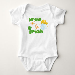 Saint Patrick's Day, Beer, Drink And Be Irish Baby Bodysuit