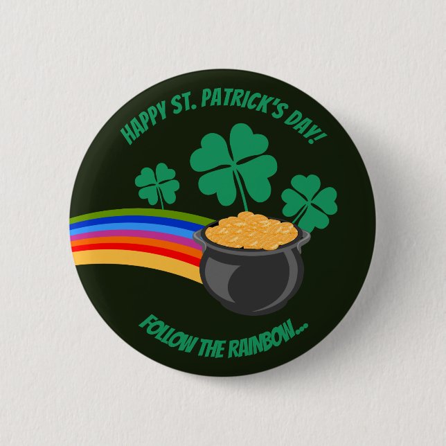 Saint Patrick's Day follow the rainbow   Button (Front)