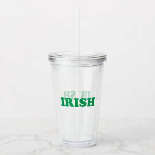 Saint Patrick's Day Irish Green letters clear Acrylic Tumbler