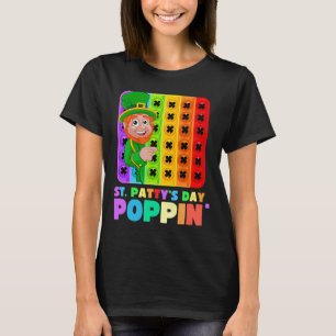 Saint Patrick's Day Is Poppin Pop It Fidet Toy St. T-Shirt