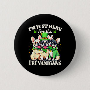 Saint Patricks Day Just Here For Frenanigans Frenc 6 Cm Round Badge