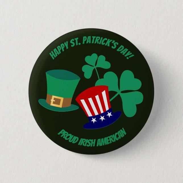 Saint Patrick's Day proud Irish American Button (Front)