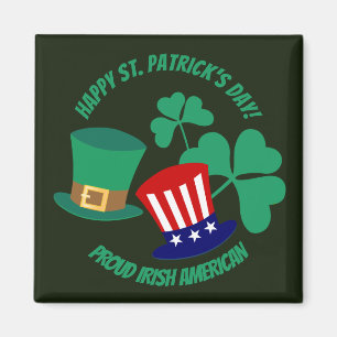 Saint Patrick's Day proud Irish American Magnet