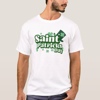Saint Patrick's day  T-Shirt