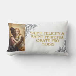 Saint Perpetua & Saint Felicity Lumbar Cushion