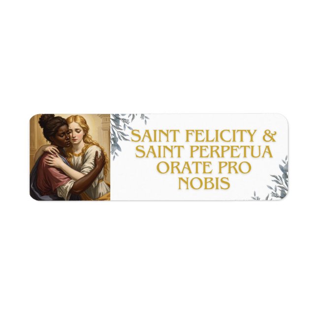 Saint Perpetua & Saint Felicity Return Address Label (Front)