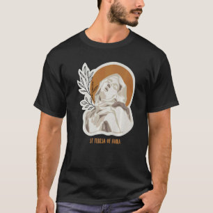 Saint Teresa Of Avila Women Doctors Of The Church T-Shirt