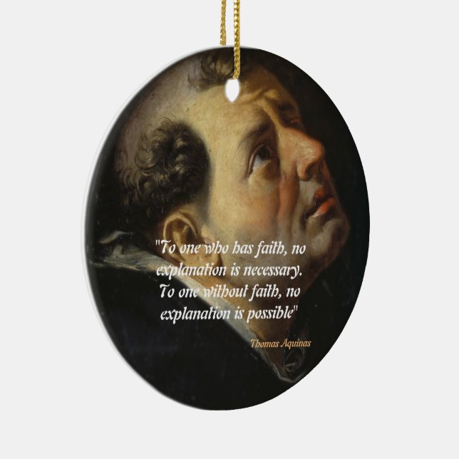 Saint Thomas Aquinas Quote On Faith Ceramic Ornament (Right)
