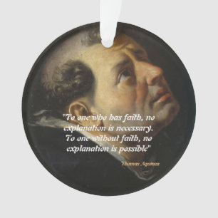 Saint Thomas Aquinas Quote On Faith Ornament