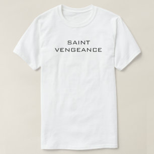 SAINT VENGEANCE T-Shirt