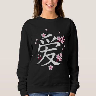 Sakura Cherry Blossoms with Japanese Kanji Love Sy Sweatshirt