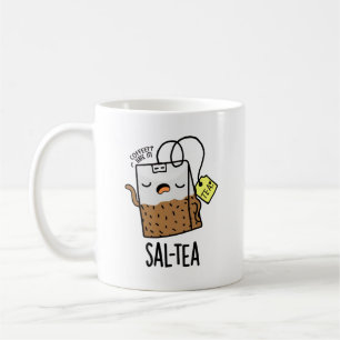 Sal-tea Funny Tea Pun  Coffee Mug