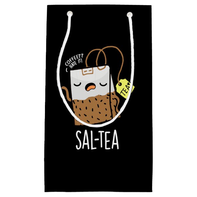 Sal-tea Funny Tea Pun Dark BG Small Gift Bag (Front)