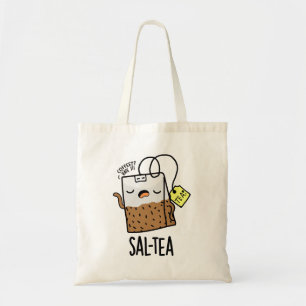 Sal-tea Funny Tea Pun  Tote Bag